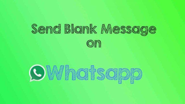 3 Amazing Ways to Send Blank Message on Whatsapp